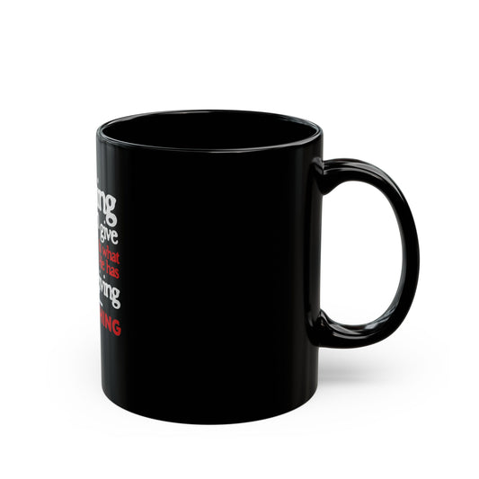 Wisdom Quote Black Mug - Motivational Coffee Cup, Inspirational Gift, Office Humor, Daily Motivation, Self-Help Reminder