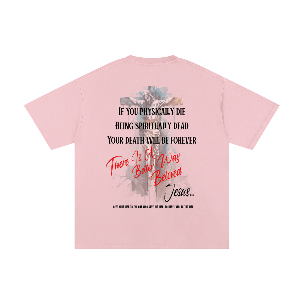 There’s a better way Unisex Pure Cotton T-Shirt