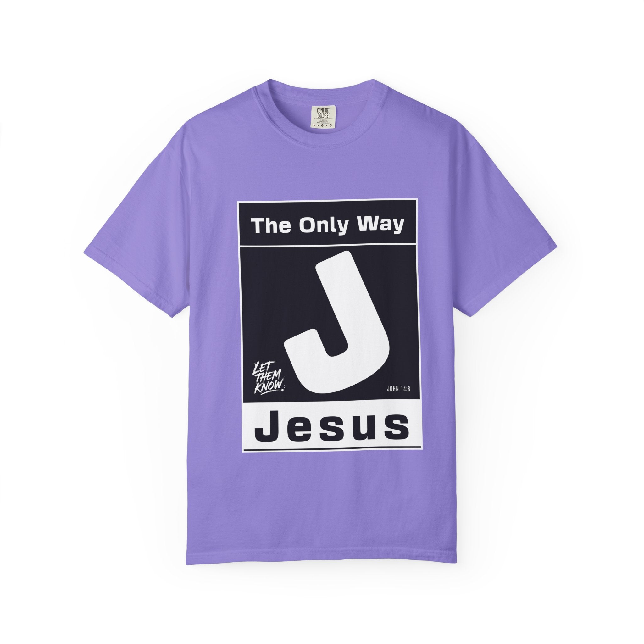 Jesus 'The Only Way' T-Shirt — Let Them Know