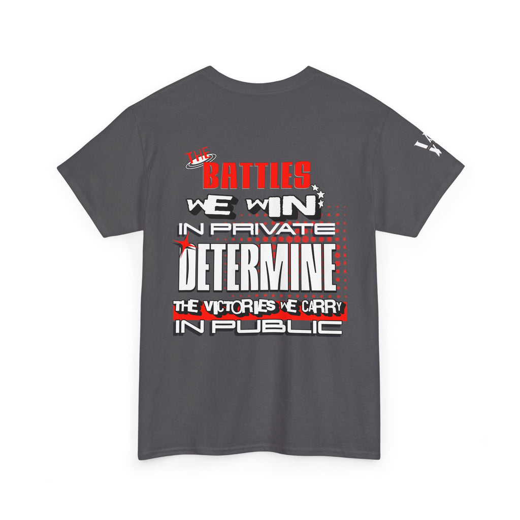The Battle We Win — WoW — Words of Wisdom T Shirt
