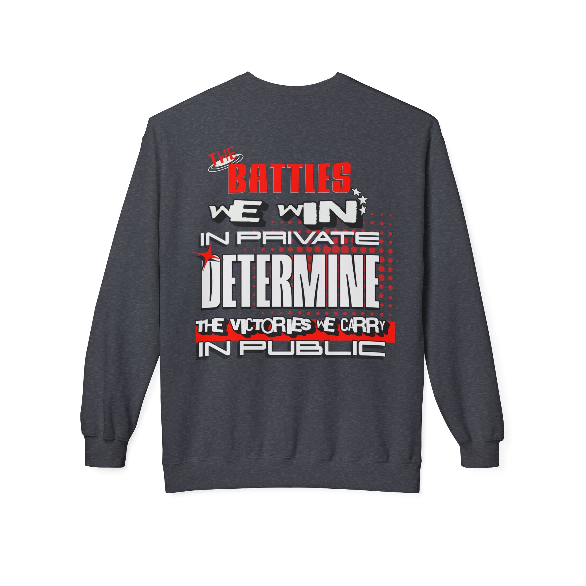 The Battle Is One Sweatshirt - WoW Words of Wisdom