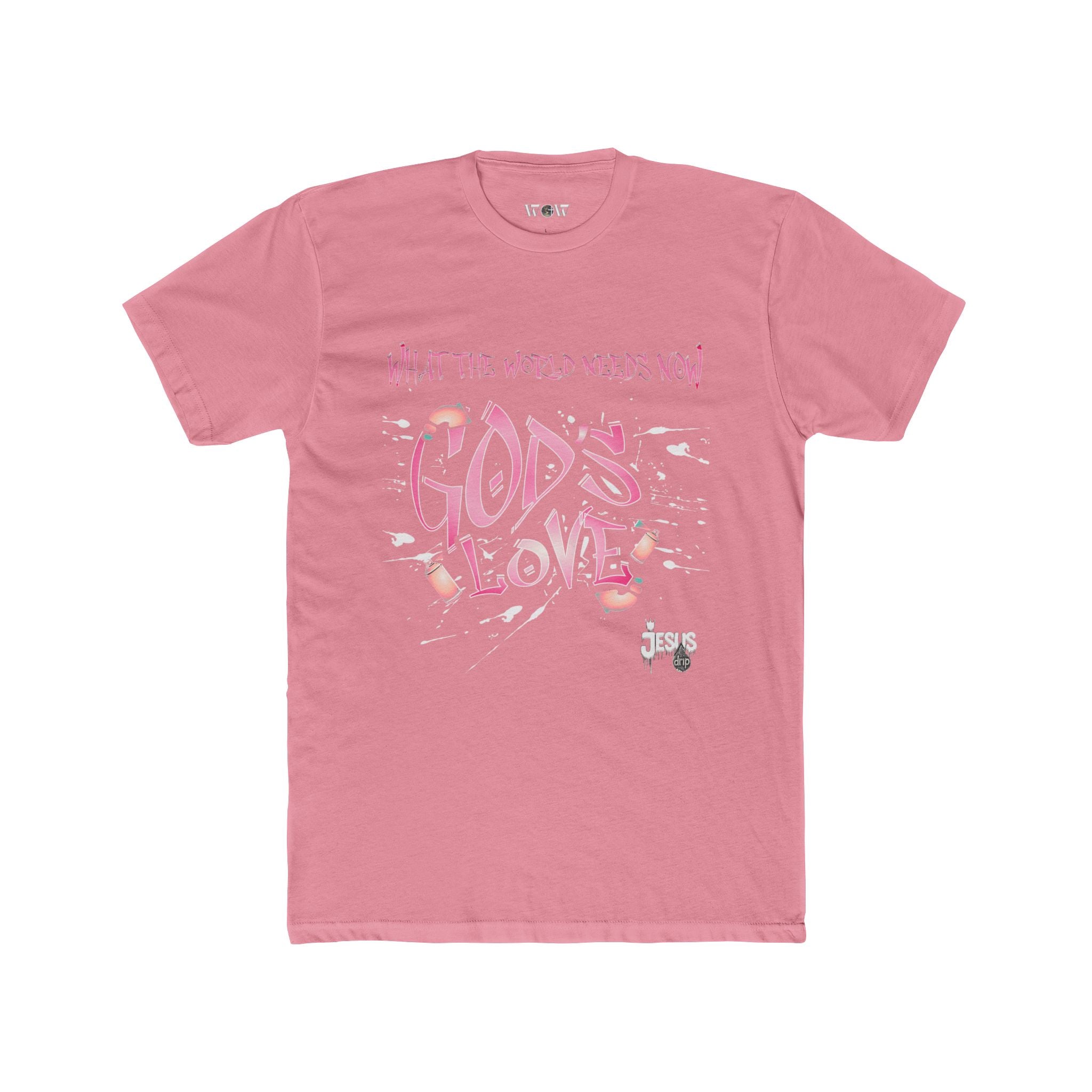 The World Needs Now T-Shirt  -Jesus Drip - Drip with Purpose Apparel