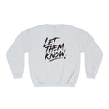 The Battle Crewneck Sweatshirt —   Let Them Know — Bold & Courageous