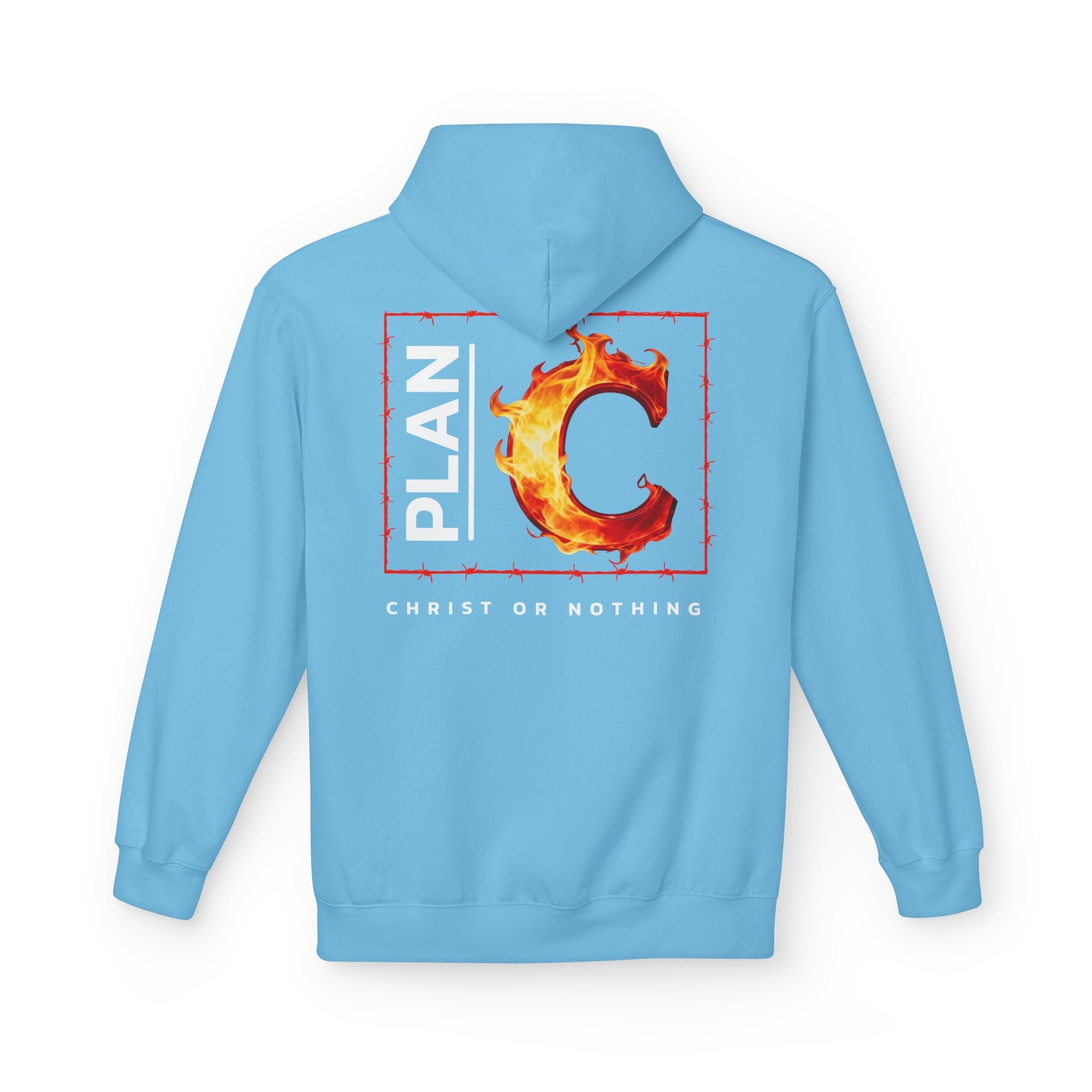Plan C Hoodie – "Christ or Nothing" WoW Words of Wisdom