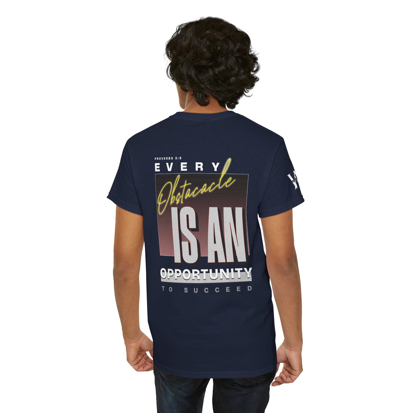 Obstacles and Opportunities T-Shirt - WoW words of wisdom