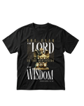 THE FEAR OF THE LORD IS THE BEGAING OF WISDOM T-Shirt