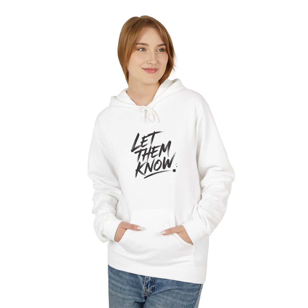 The Only Way Hoodie — Let Them Know
