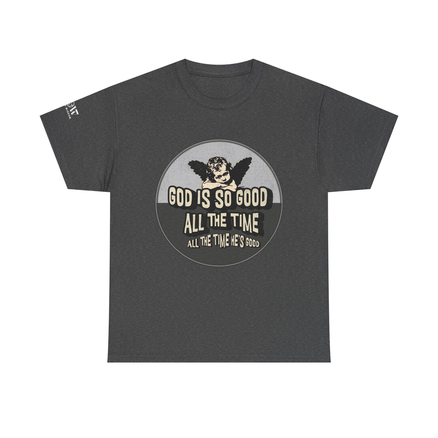 God is Good - WoW Words of Wisdom Tee