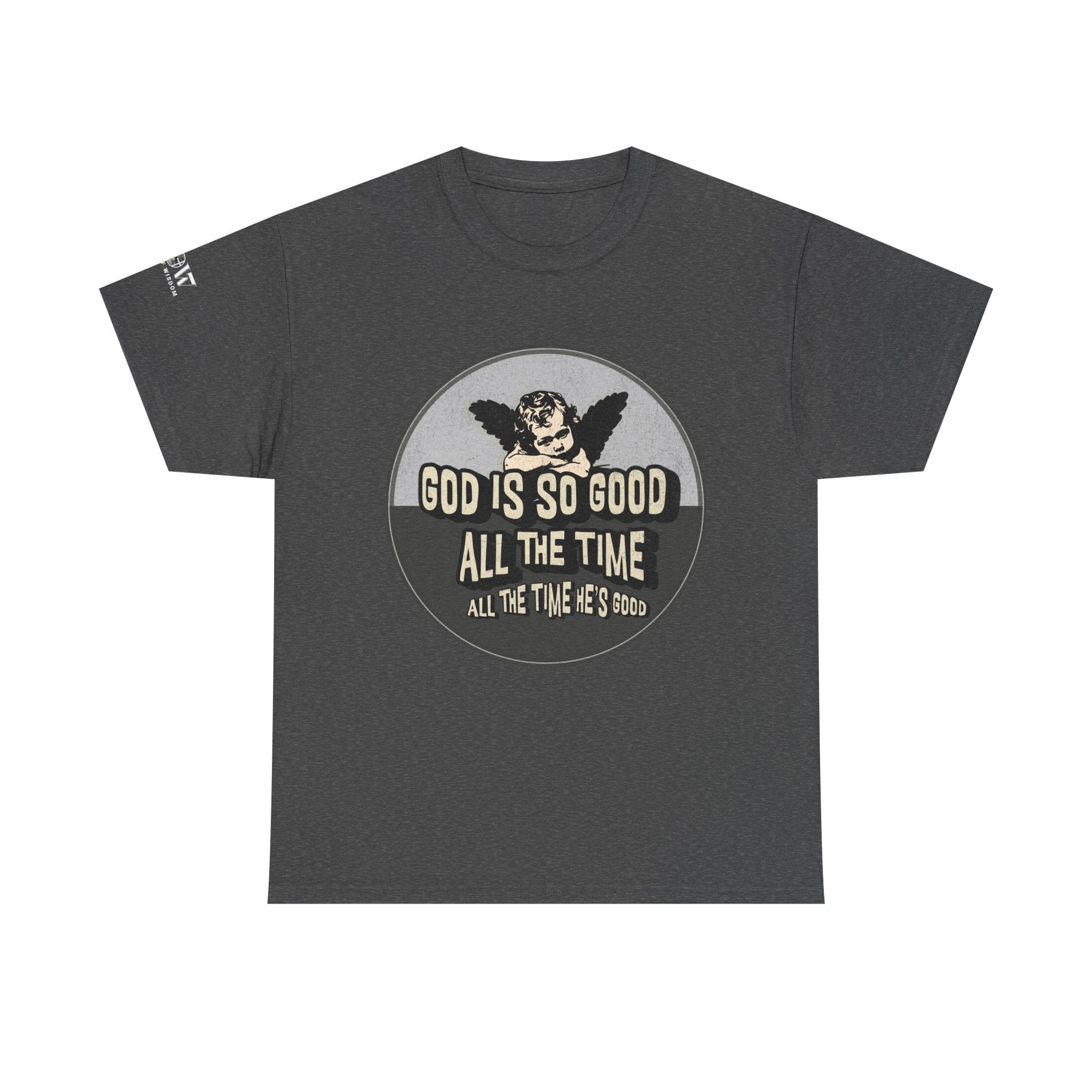 God is Good - WoW Words of Wisdom Tee