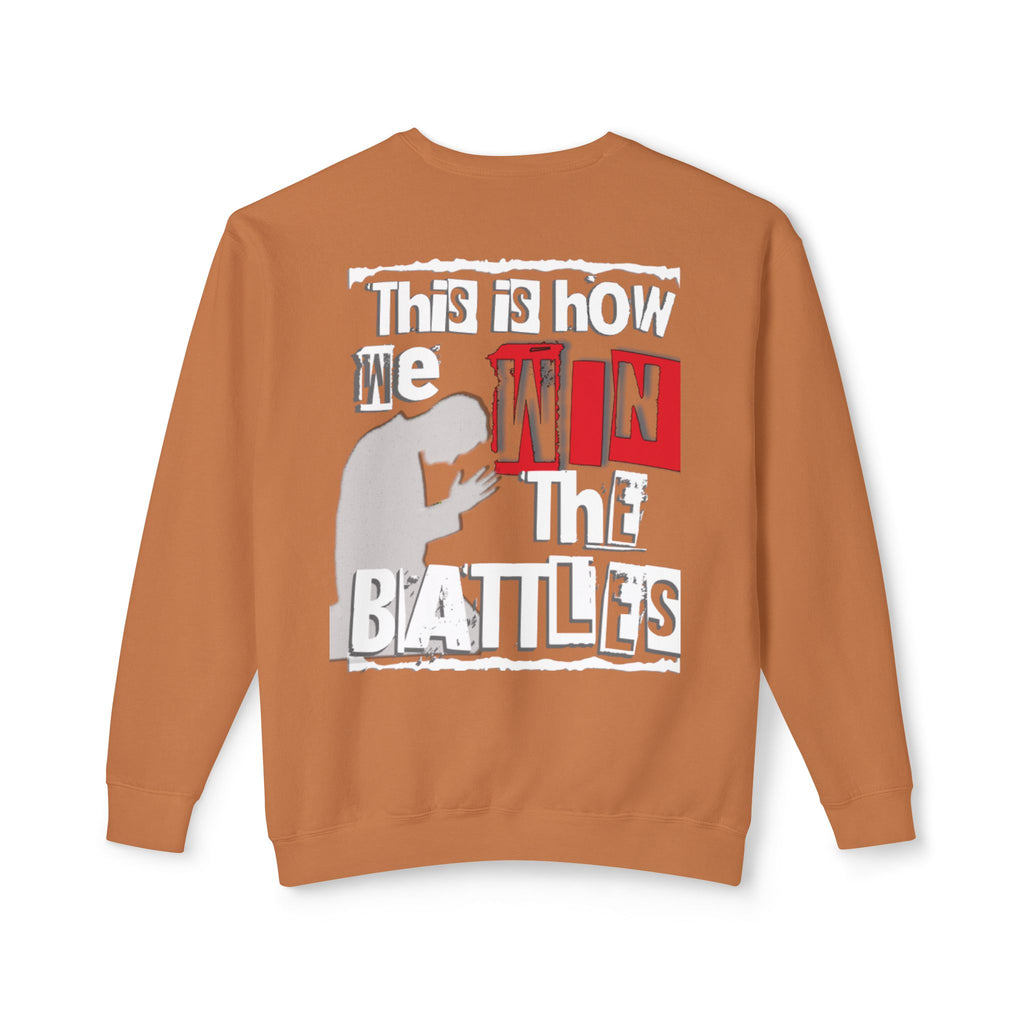 Crewneck Sweatshirt — “This Is How We Win the Battles” Graphic