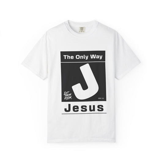 Jesus 'The Only Way' T-Shirt — Let Them Know