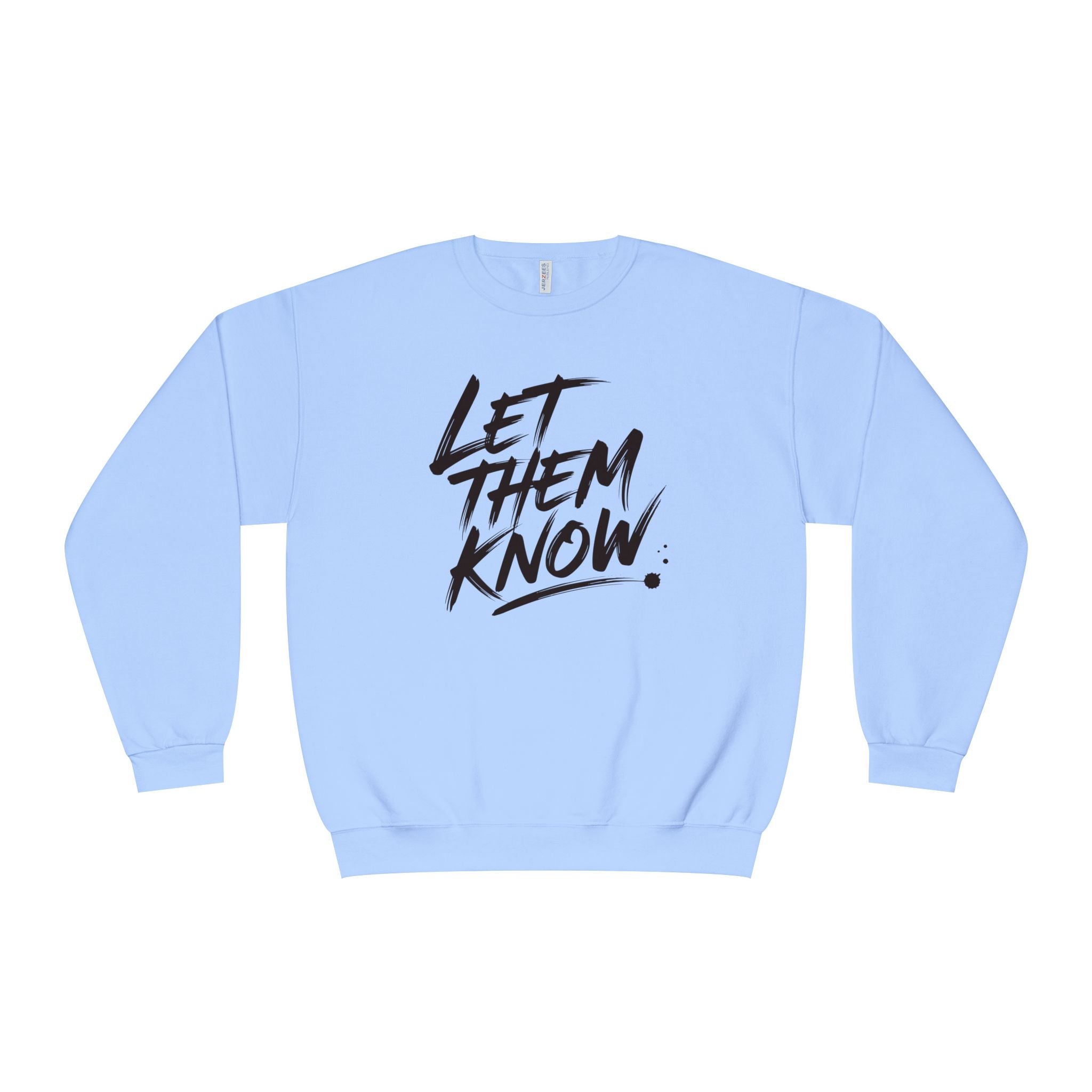 The Battle Crewneck Sweatshirt —   Let Them Know — Bold & Courageous