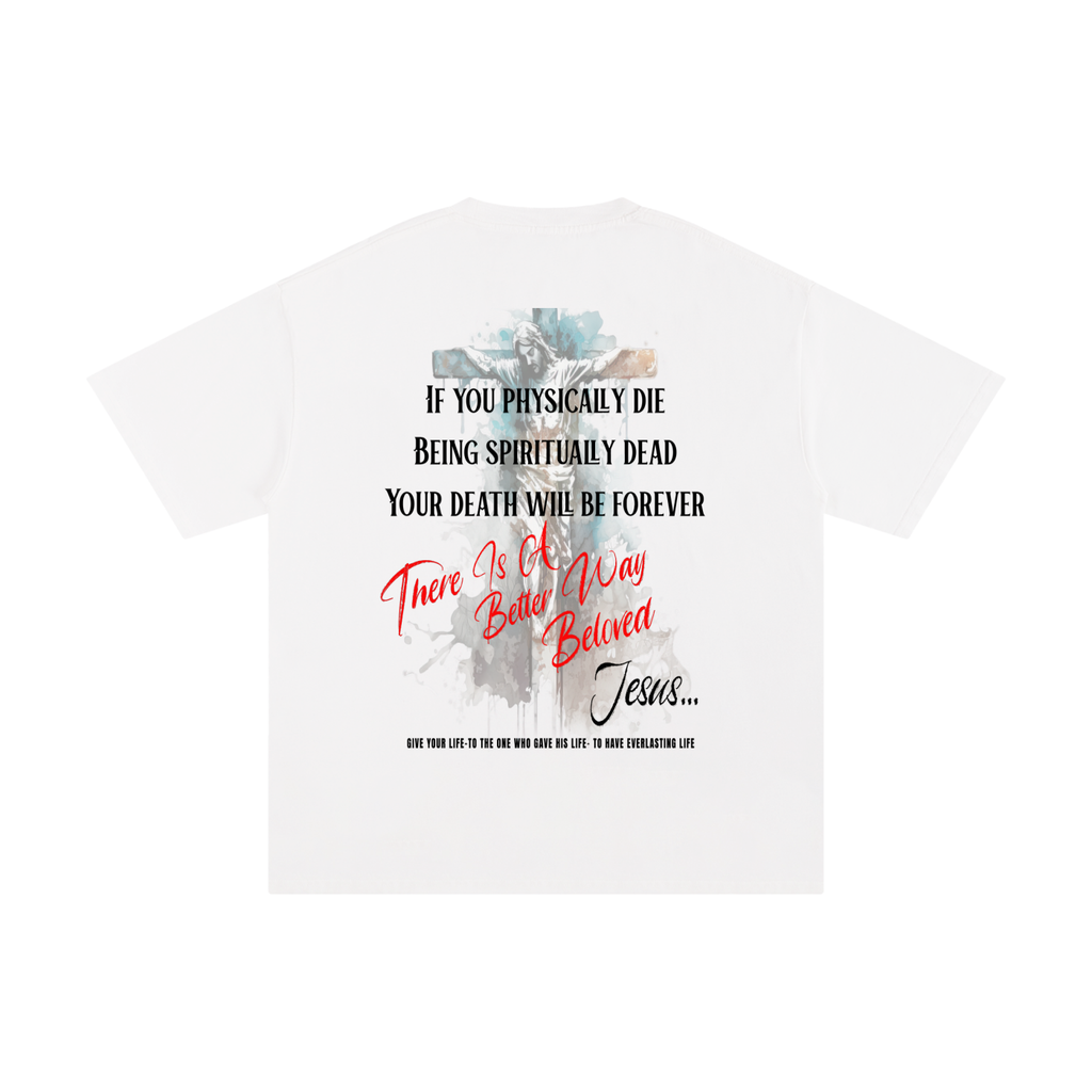 There’s a better way Unisex Pure Cotton T-Shirt