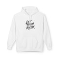 The Only Way Hoodie — Let Them Know