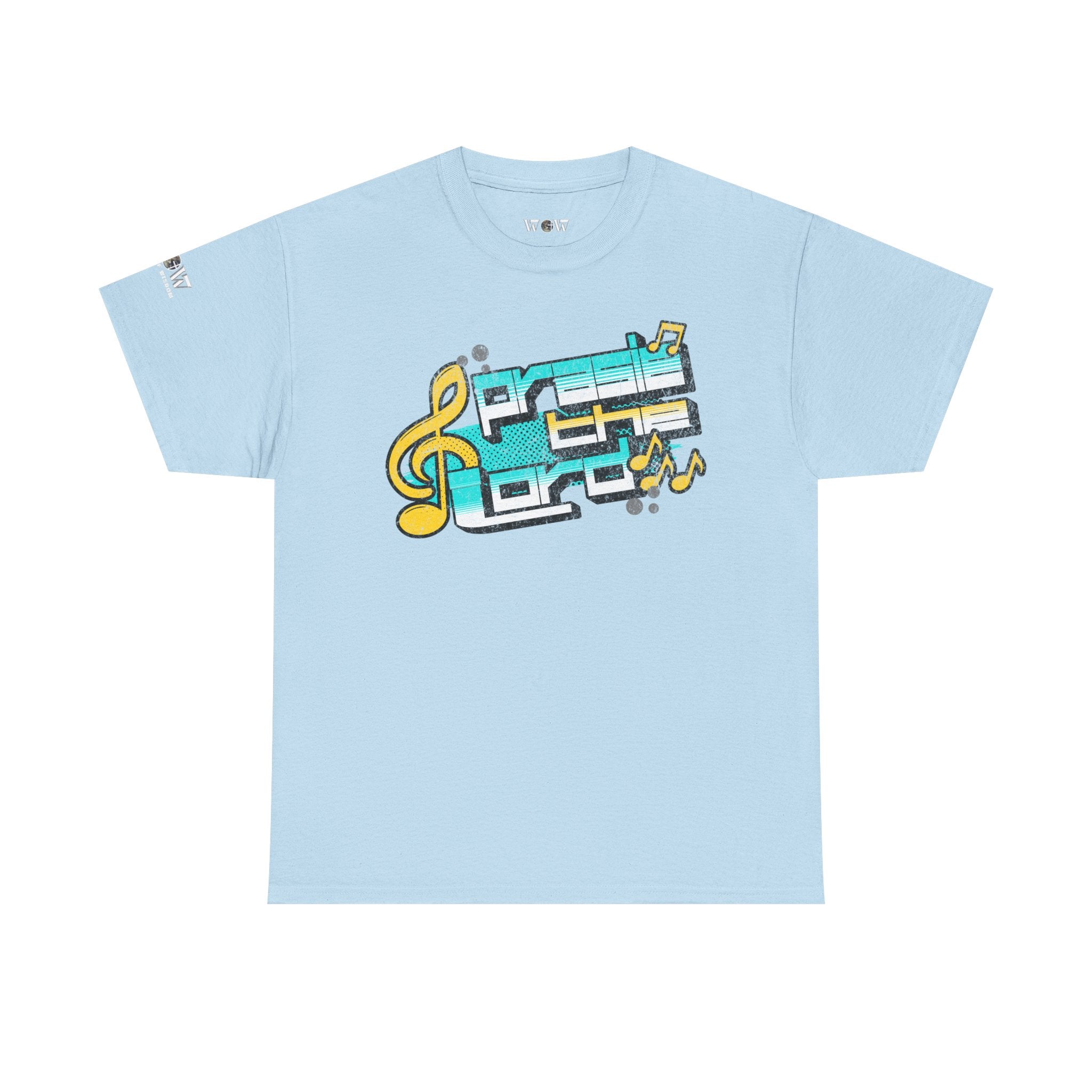Praise the Lord T-shirt - WoW Words of Wisdom
