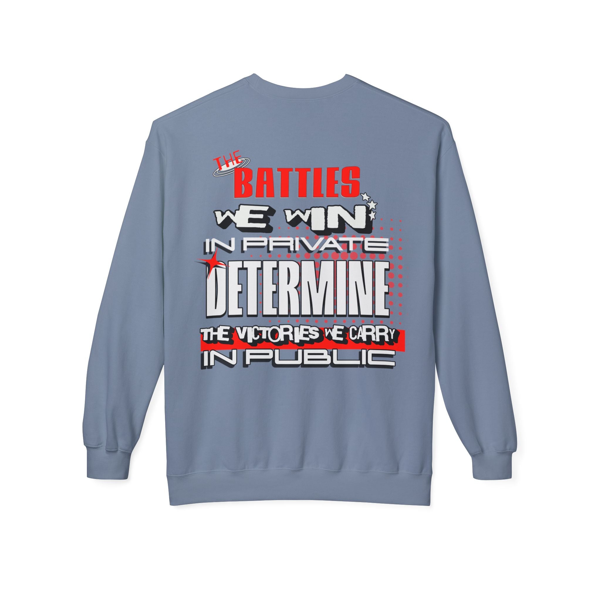 The Battle Is One Sweatshirt - WoW Words of Wisdom