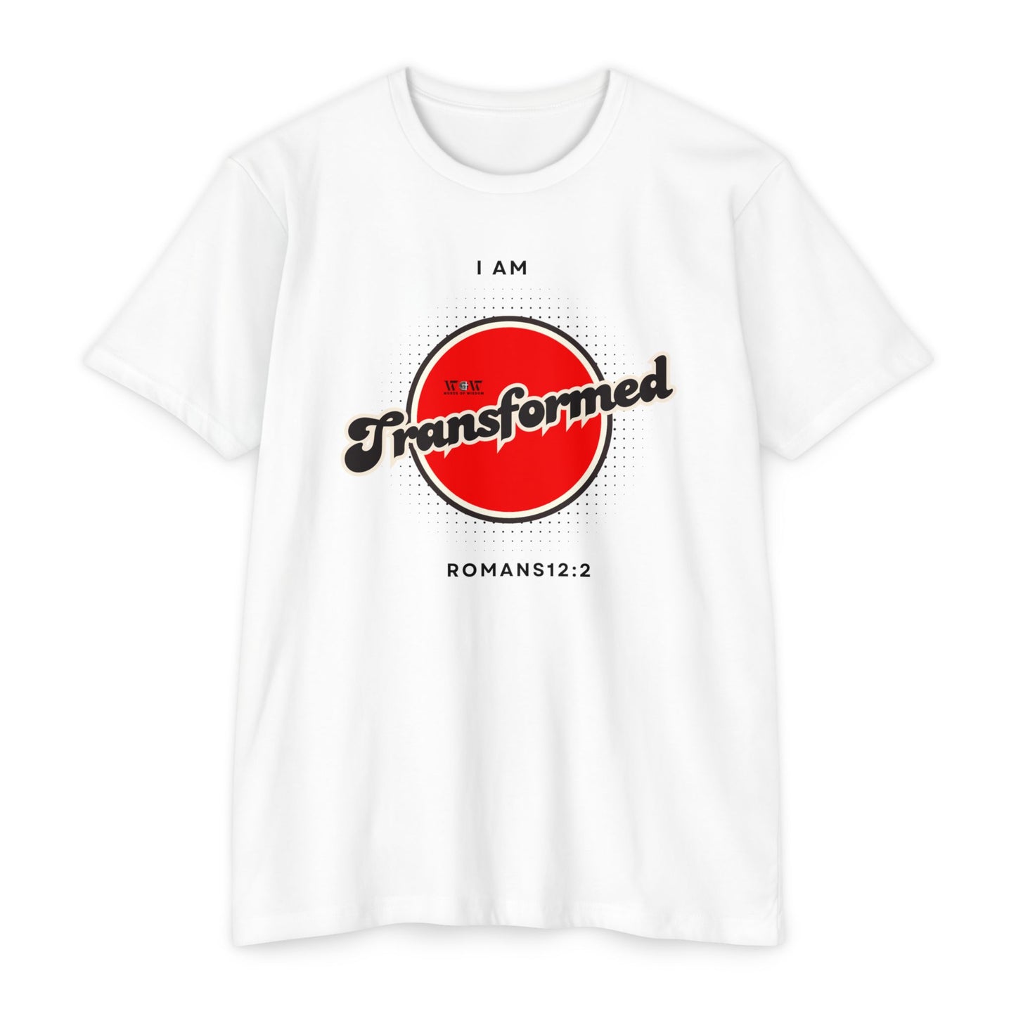 Transform Romans 12: 2 Christian T-Shirt — I Am Collection — Wear the Identity Heaven Spoke Over You