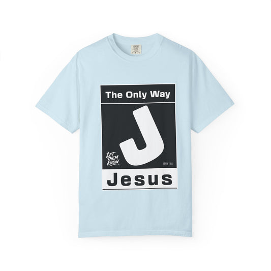 Jesus 'The Only Way' T-Shirt — Let Them Know