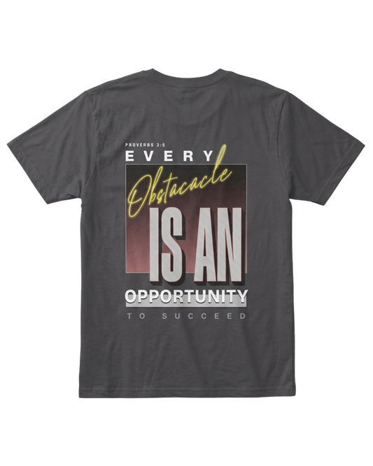 Obstacles and Opportunities T-Shirt - WoW words of wisdom