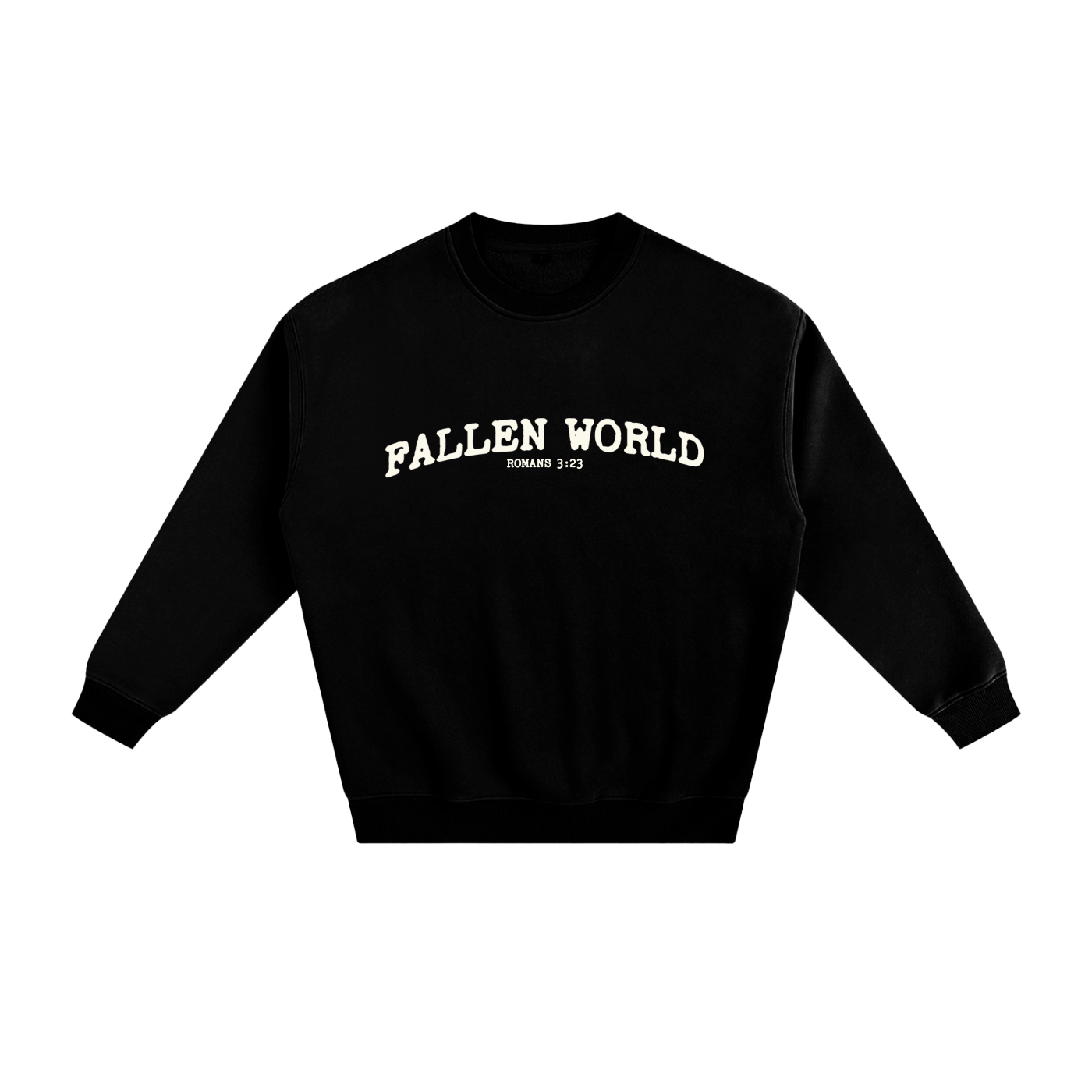 Fallen World Romans 3:23  Fleeced Sweatshirt