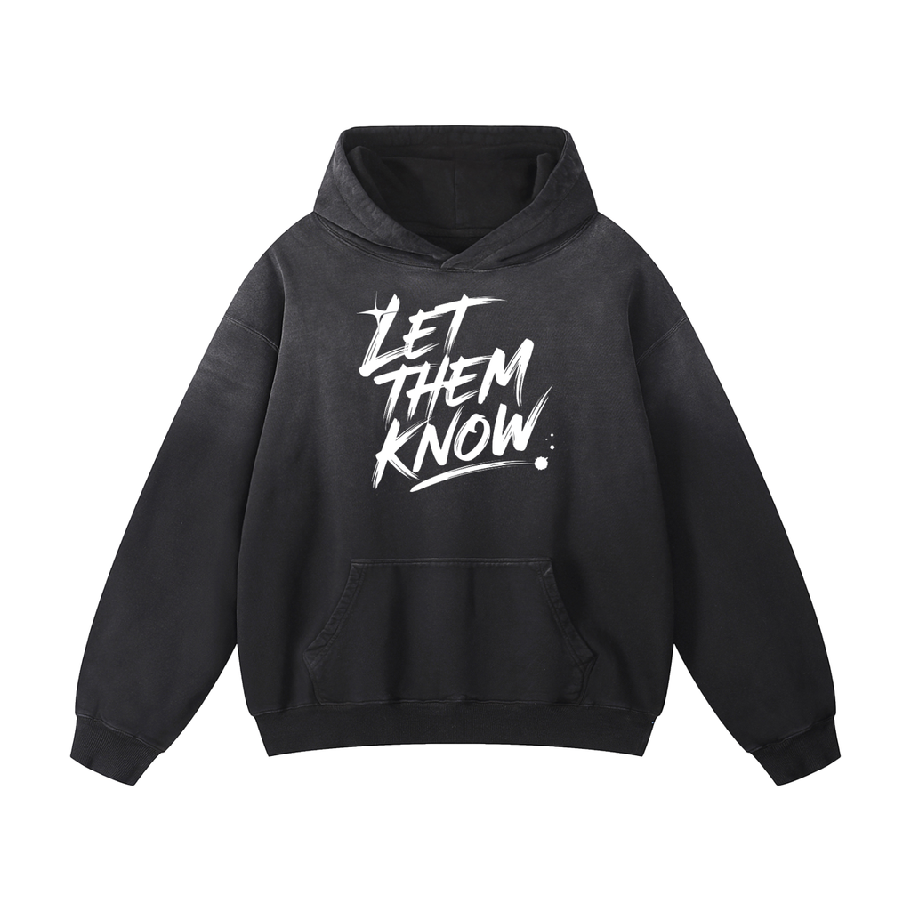 Heavyweight Sunfade Oversized Hoodie — Let Them Know — Bold & Courageous